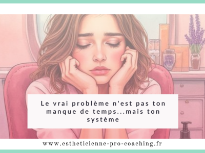 article de blo : Le vrai problème n'est pas ton manque de temps...mais ton système