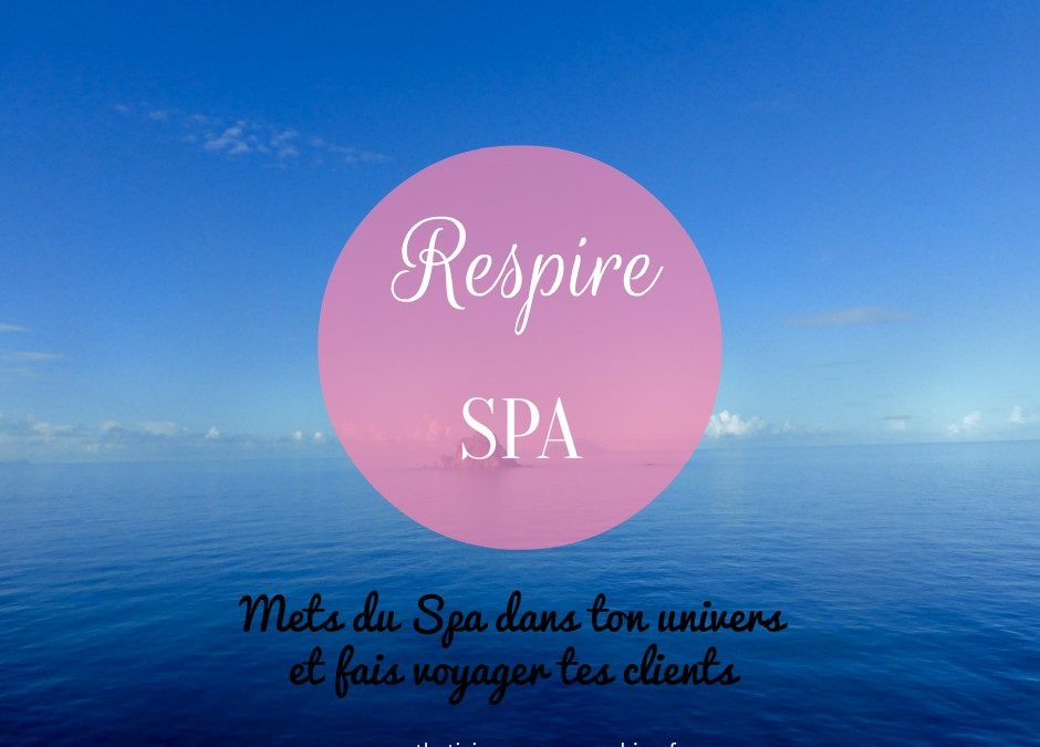 Inspiration Spa, changer la déco de son institut de beauté